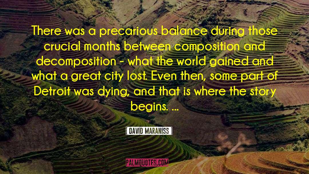 Decomposition quotes by David Maraniss