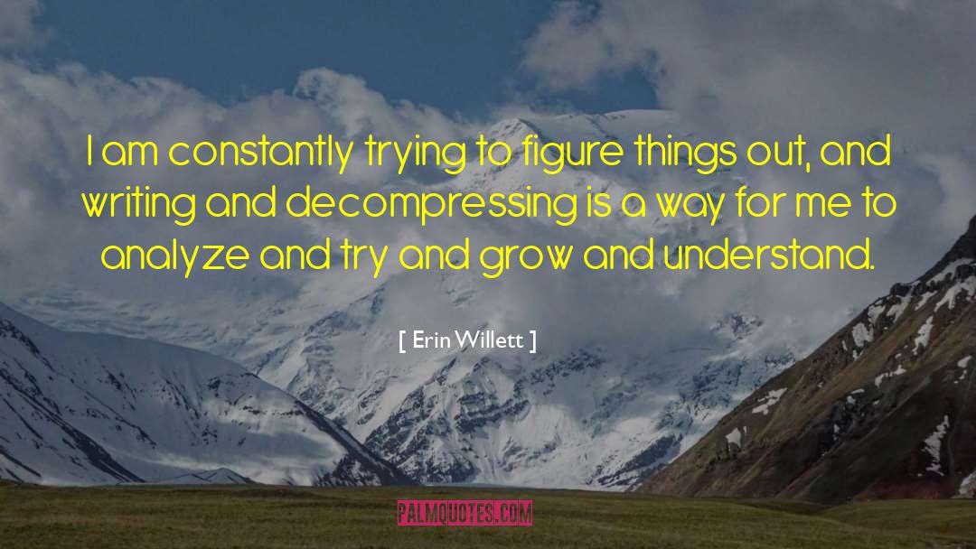 Decompressing quotes by Erin Willett