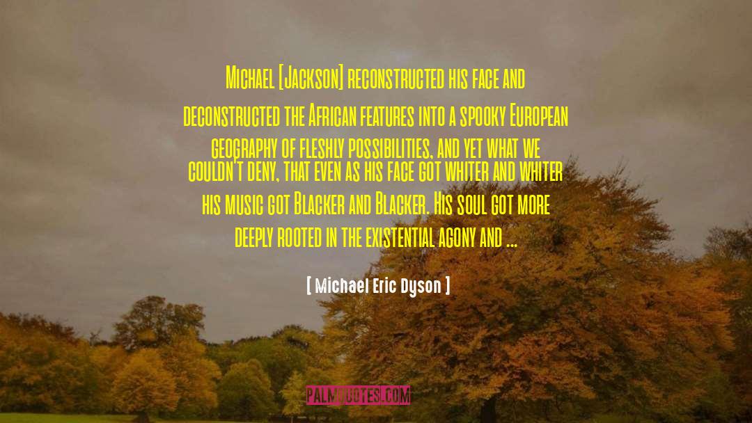 Deconstructed quotes by Michael Eric Dyson