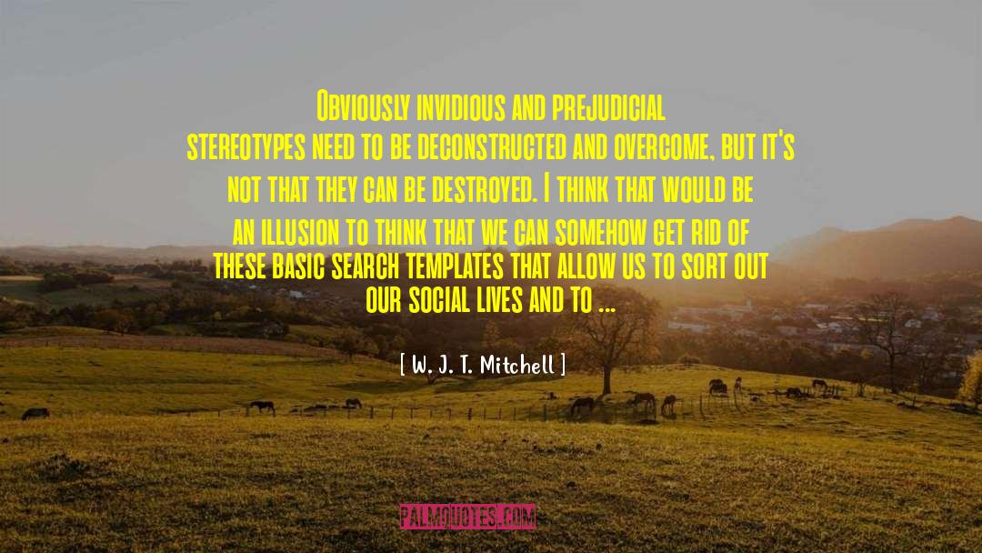 Deconstructed quotes by W. J. T. Mitchell