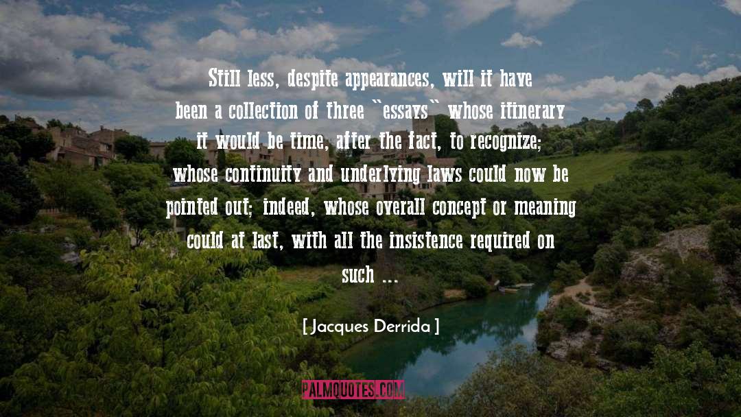 Deconstruction quotes by Jacques Derrida