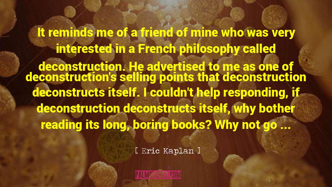 Deconstruction quotes by Eric Kaplan