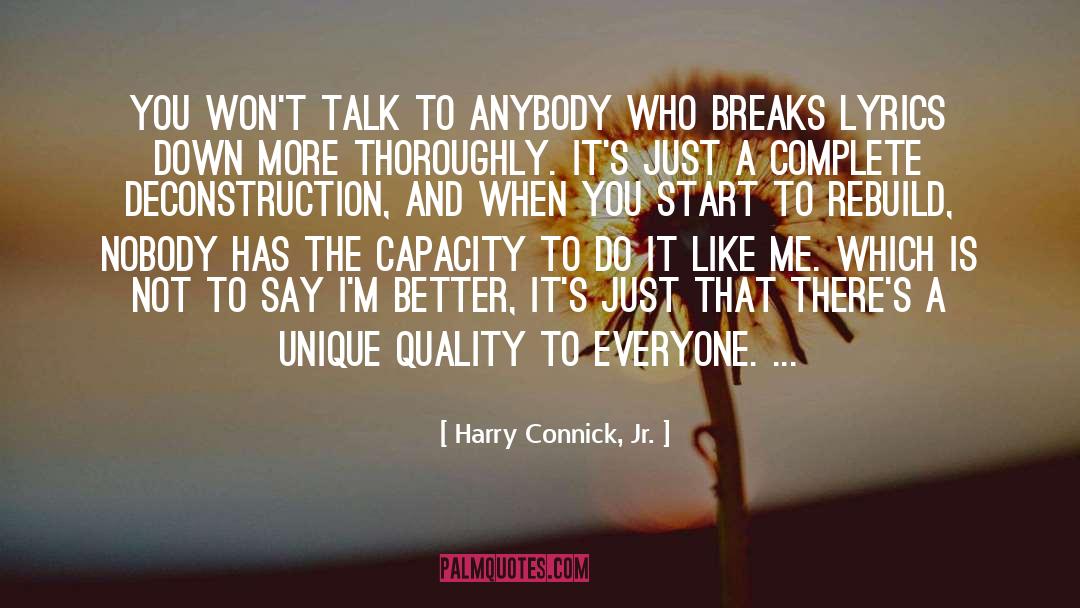 Deconstruction quotes by Harry Connick, Jr.