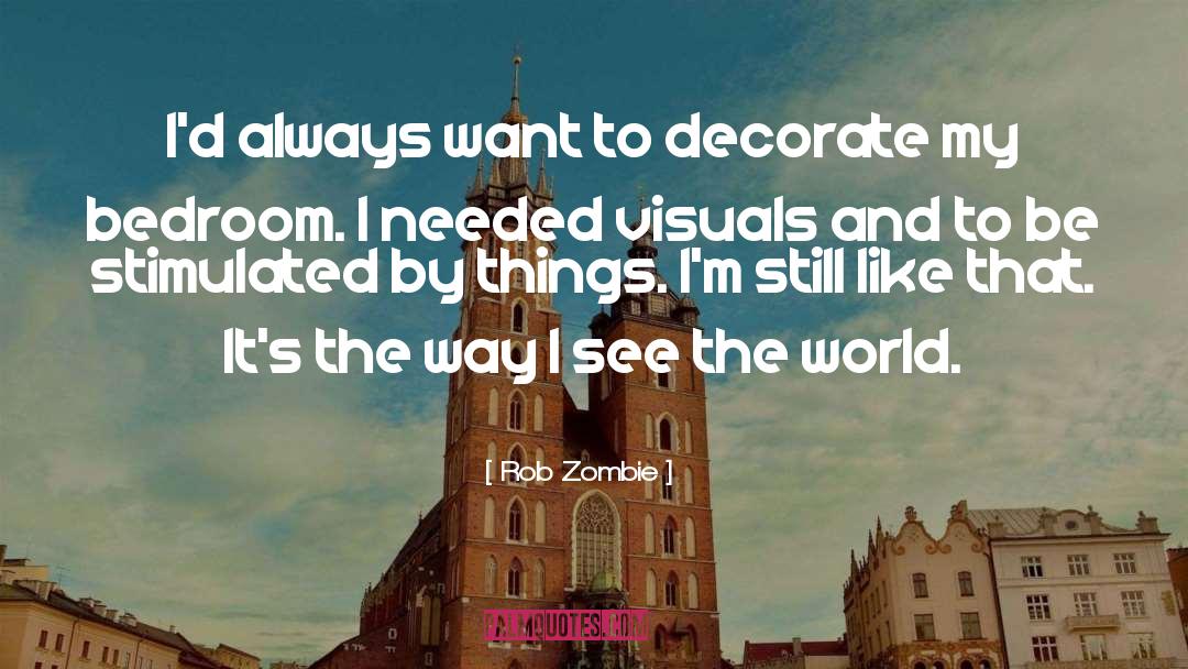 Decorate quotes by Rob Zombie