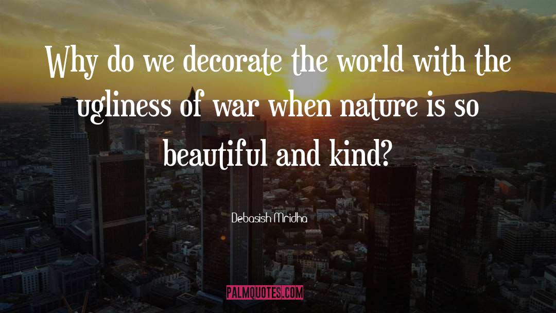 Decorate The World quotes by Debasish Mridha