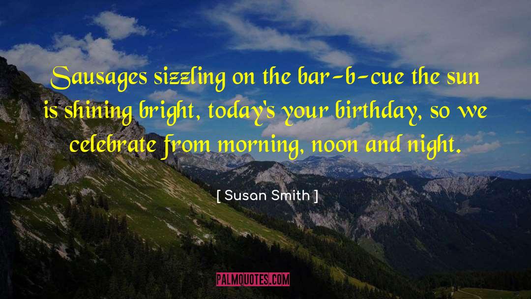 Decorate Your Birthday quotes by Susan Smith