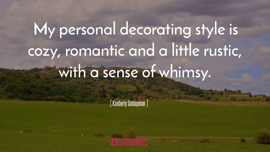 Decorating quotes by Kimberly Schlapman