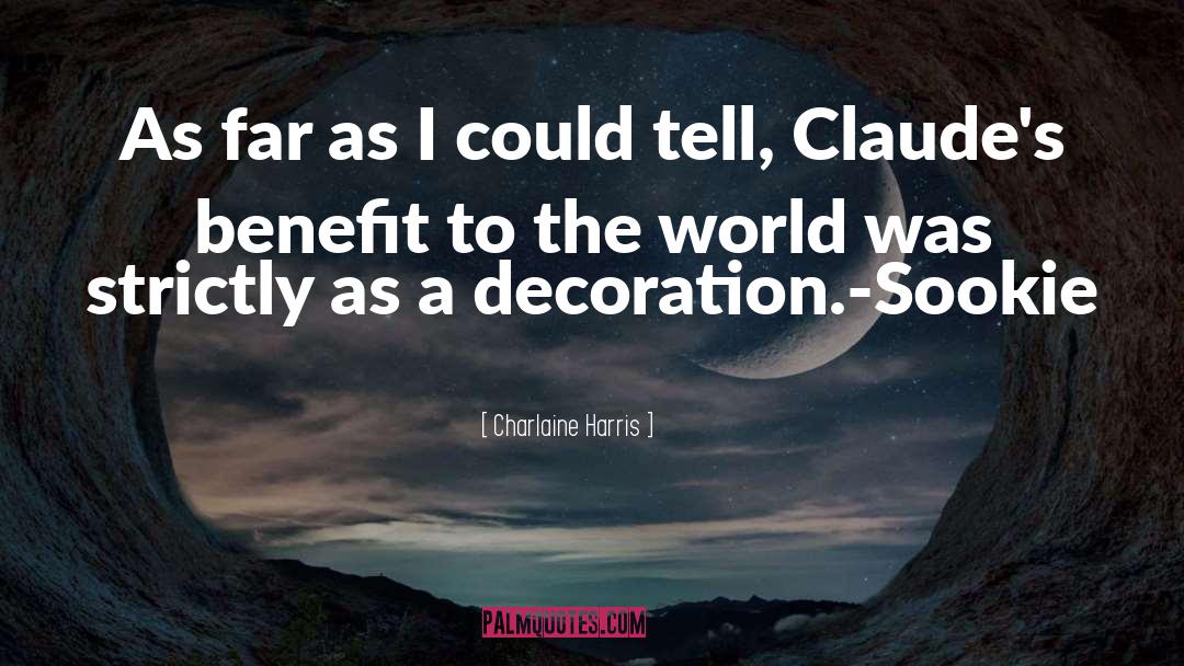 Decoration quotes by Charlaine Harris