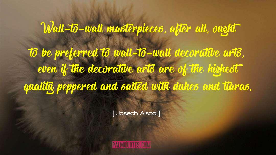 Decorative Arts quotes by Joseph Alsop