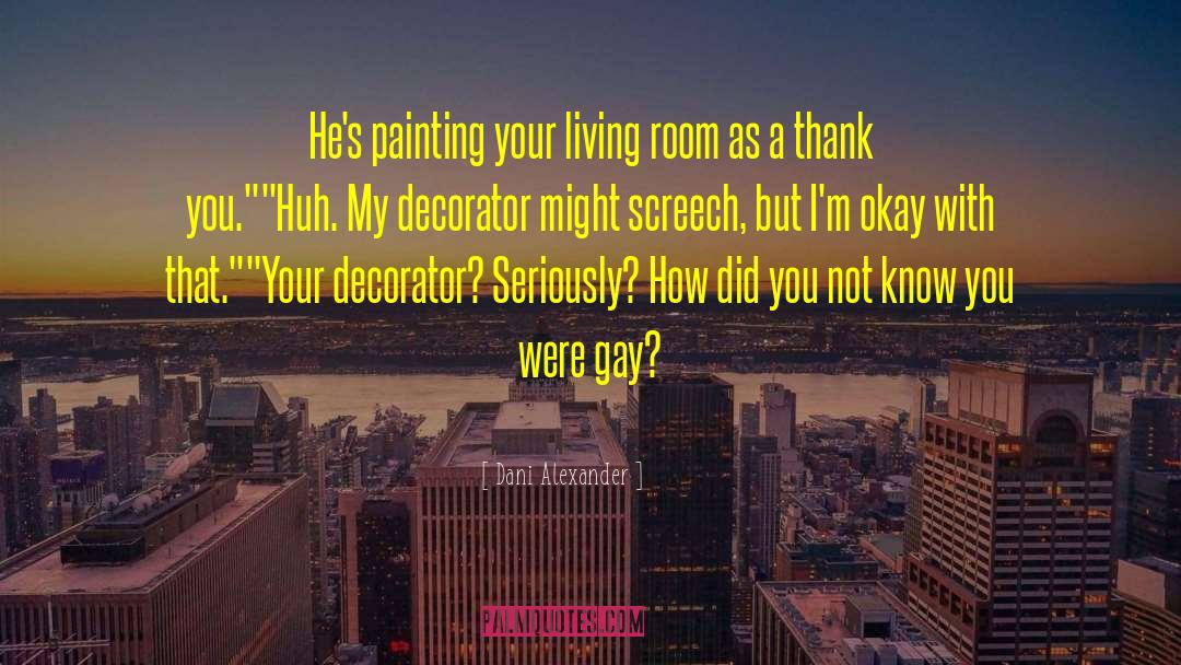 Decorator quotes by Dani Alexander