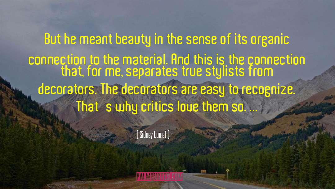 Decorators quotes by Sidney Lumet