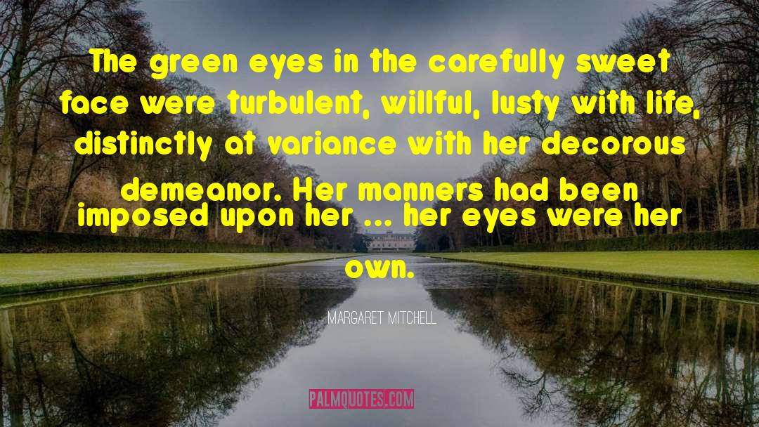 Decorous quotes by Margaret Mitchell