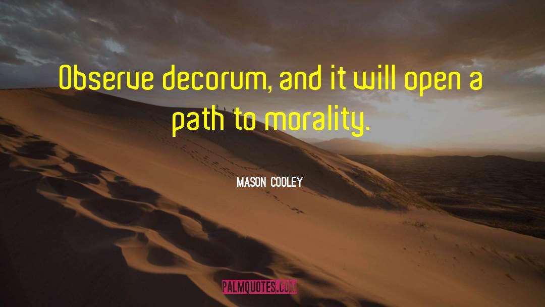 Decorum quotes by Mason Cooley