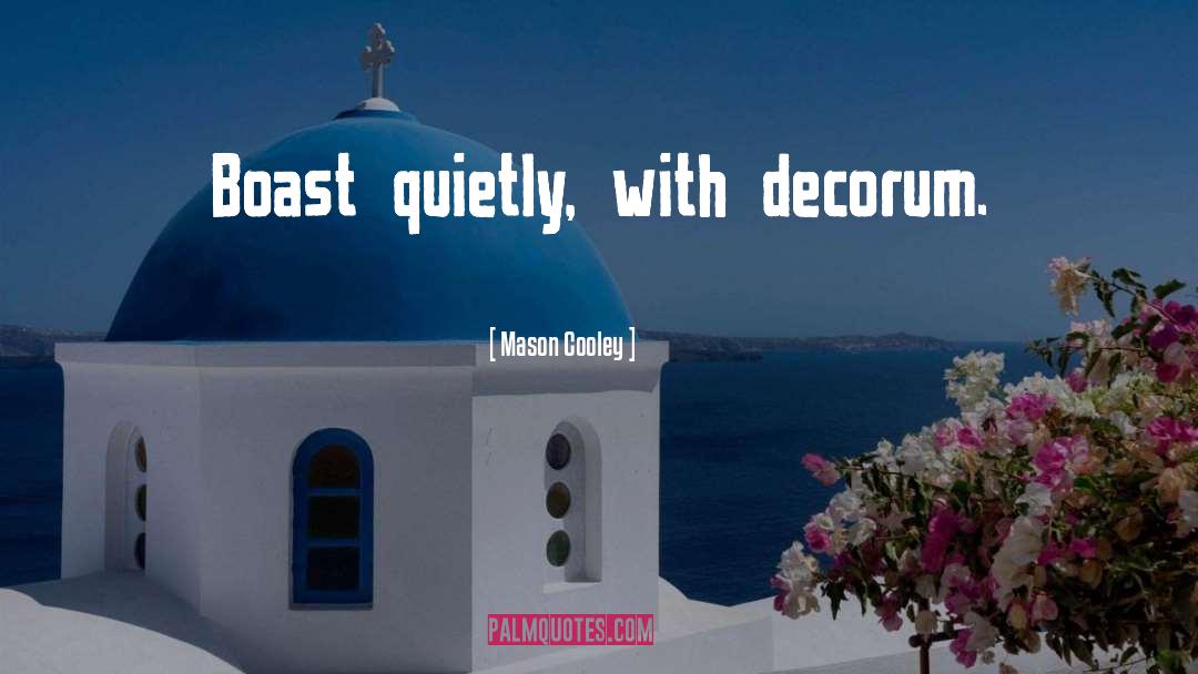 Decorum quotes by Mason Cooley