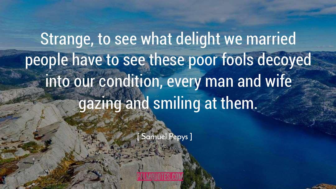 Decoyed quotes by Samuel Pepys