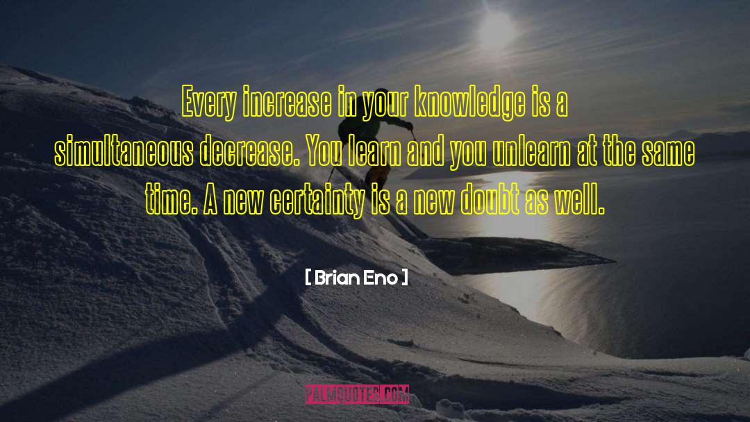 Decrease quotes by Brian Eno