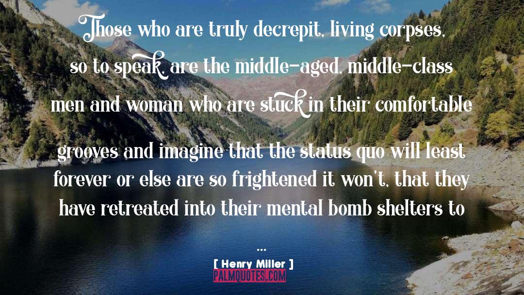 Decrepit quotes by Henry Miller