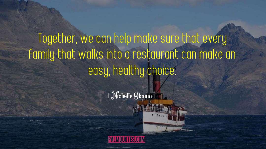 Dedes Restaurant quotes by Michelle Obama