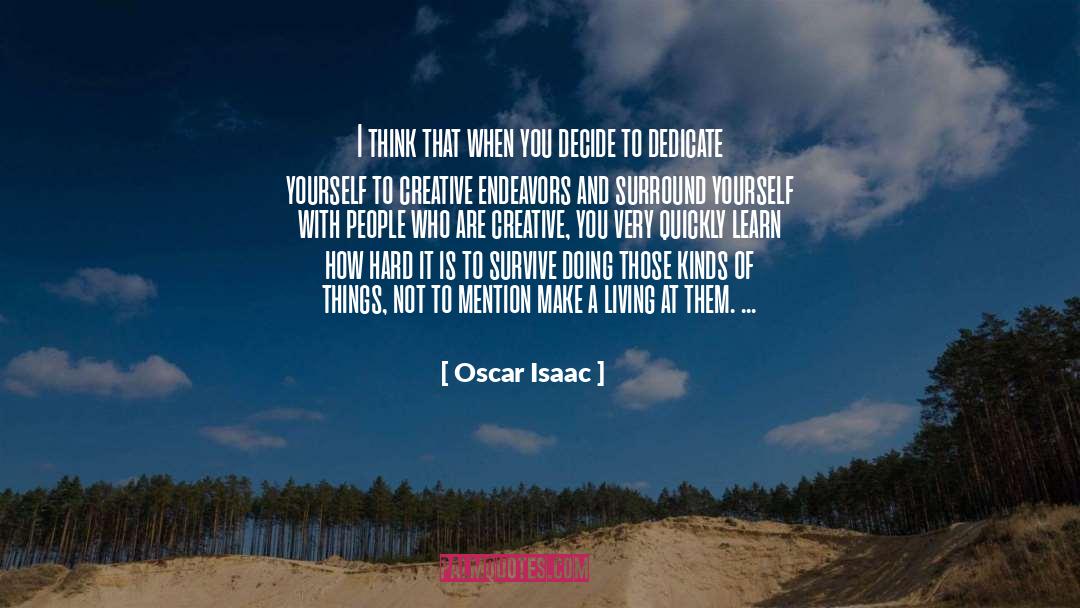 Dedicate Yourself quotes by Oscar Isaac