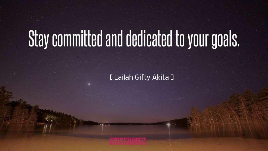 Dedicate Yourself quotes by Lailah Gifty Akita