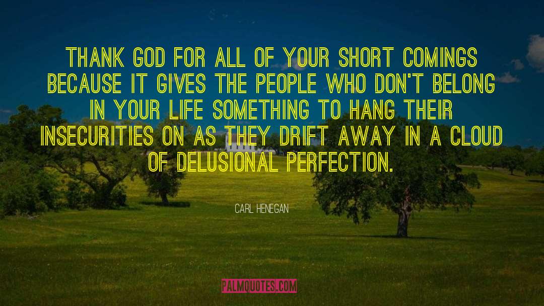 Dedicating Your Life To God quotes by Carl Henegan