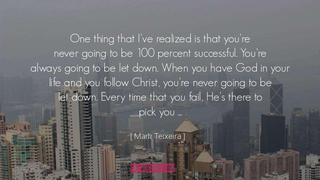 Dedicating Your Life To God quotes by Mark Teixeira