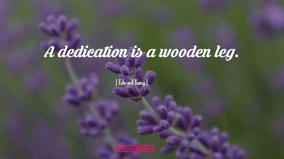 Dedication quotes by Edward Young