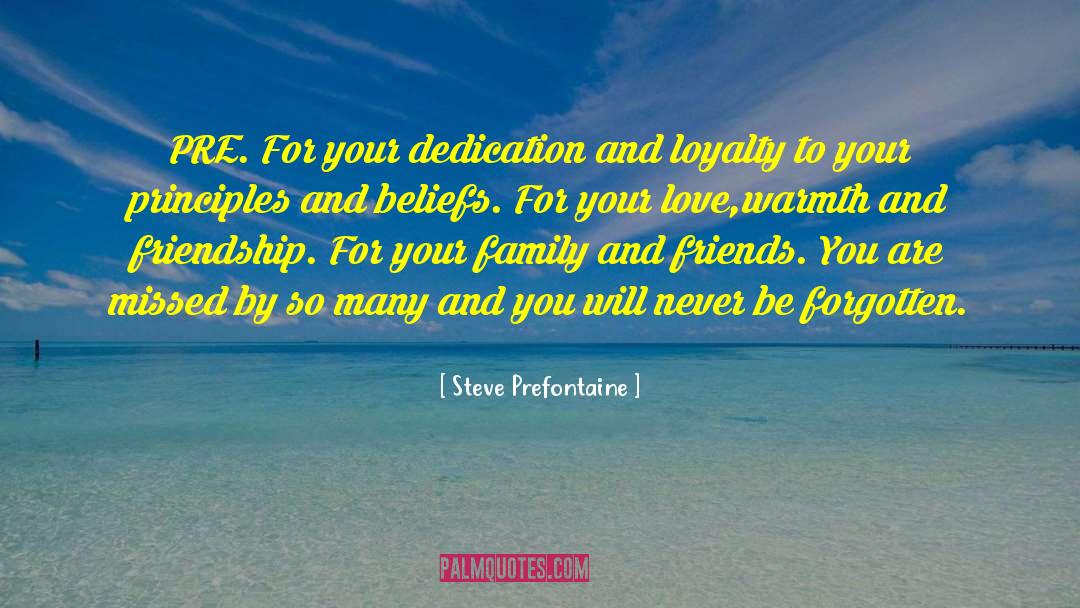 Dedication quotes by Steve Prefontaine