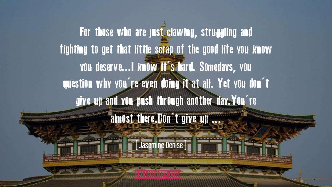 Dedication quotes by Jasemine Denise