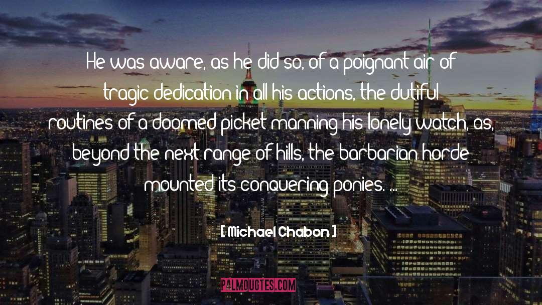 Dedication Sacrifice quotes by Michael Chabon