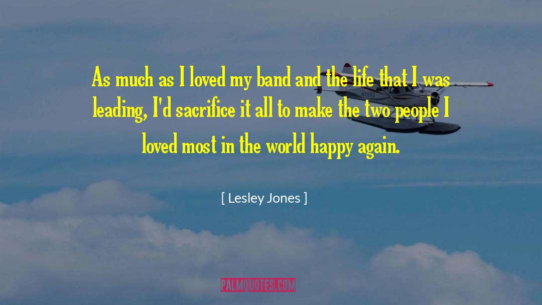 Dedication Sacrifice quotes by Lesley Jones