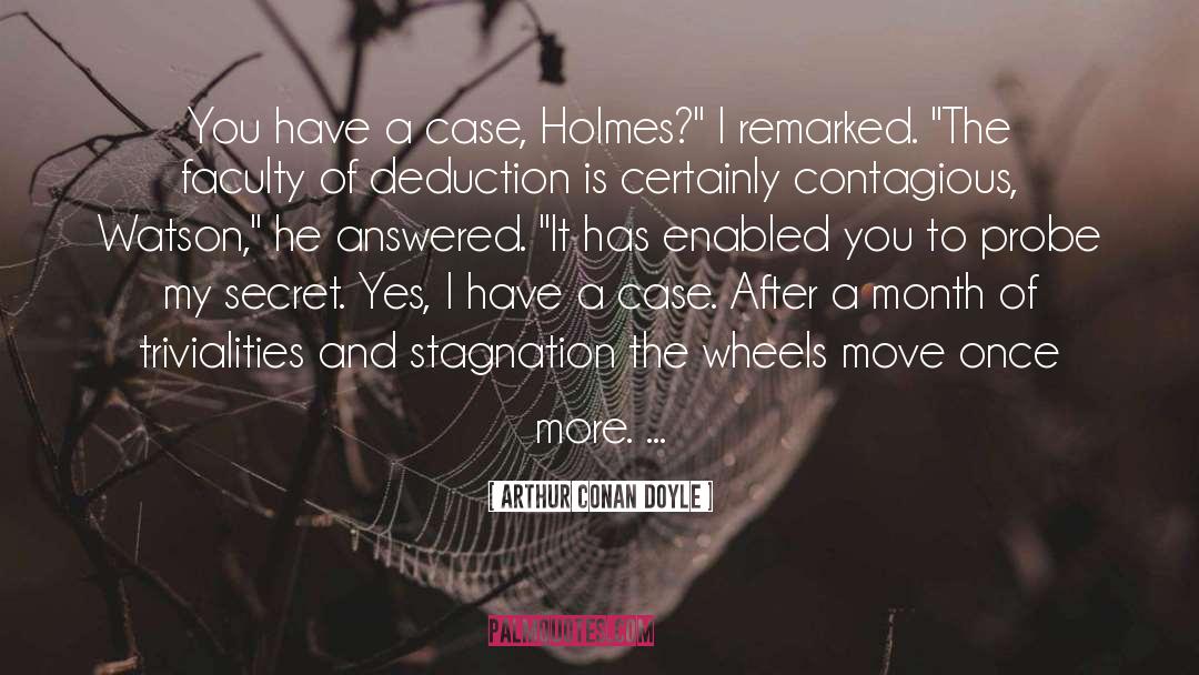 Deduction quotes by Arthur Conan Doyle