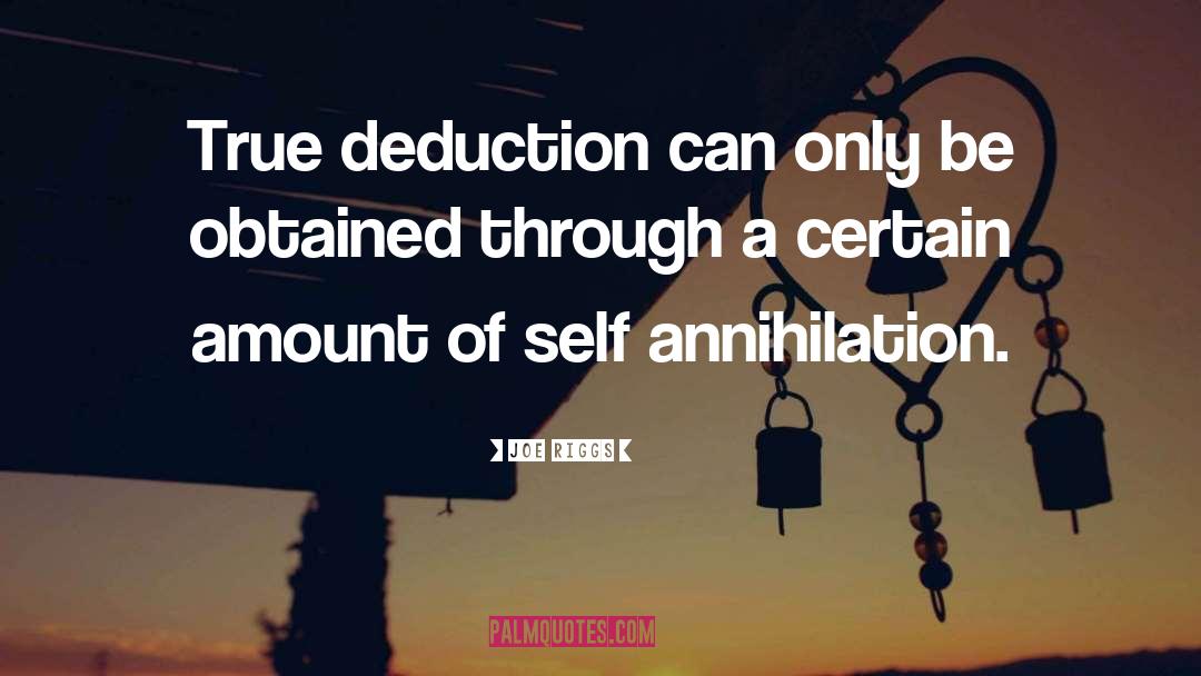 Deduction quotes by Joe Riggs