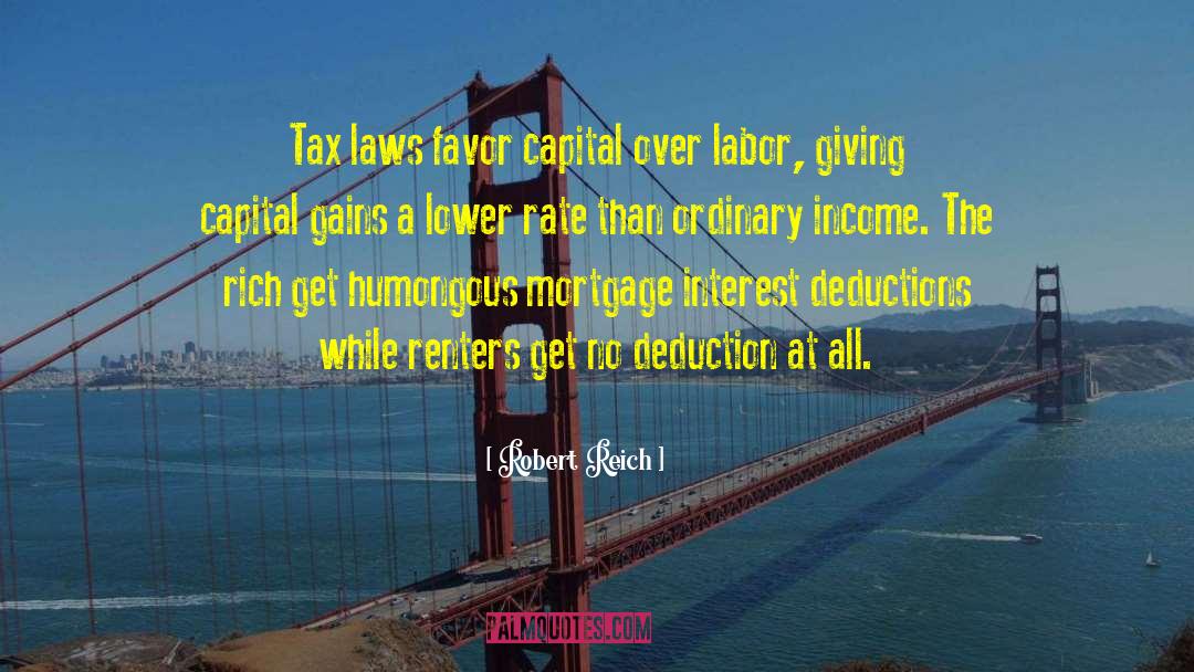 Deduction quotes by Robert Reich