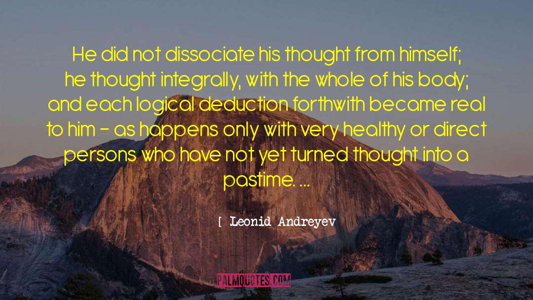 Deduction quotes by Leonid Andreyev