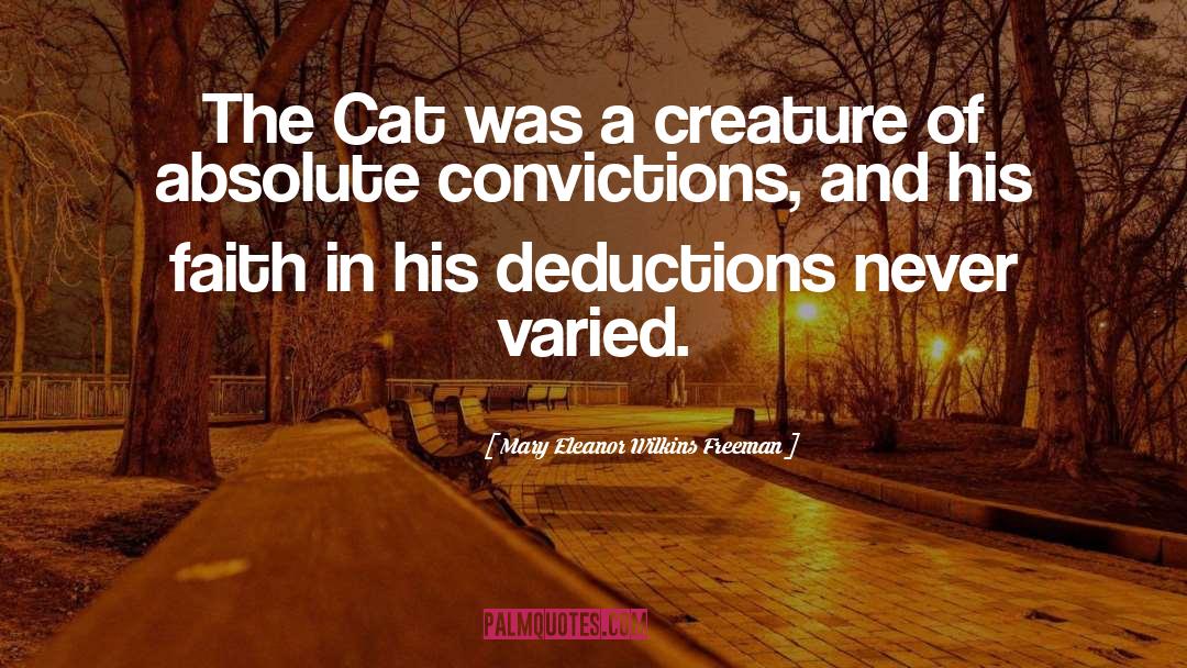 Deductions quotes by Mary Eleanor Wilkins Freeman