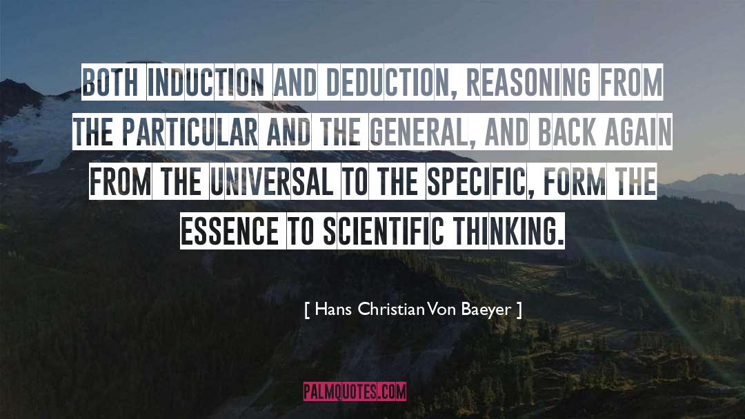 Deductions quotes by Hans Christian Von Baeyer