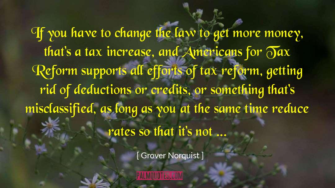 Deductions quotes by Grover Norquist