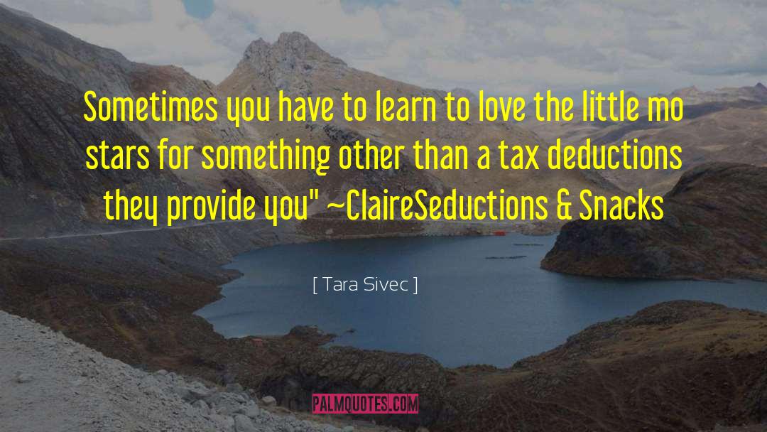 Deductions quotes by Tara Sivec