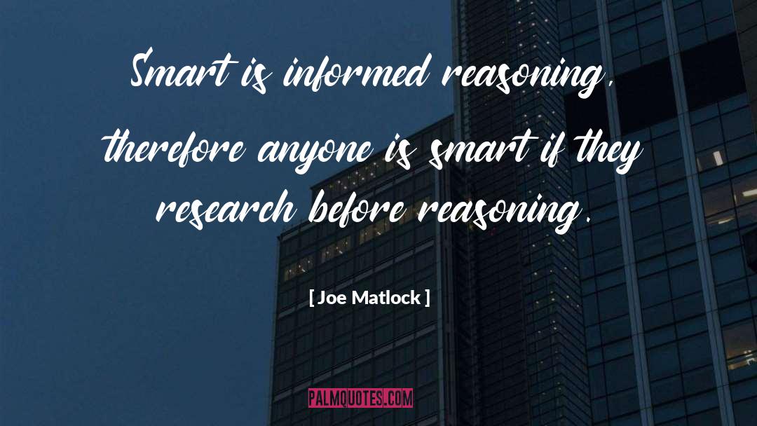 Deductive Reasoning quotes by Joe Matlock