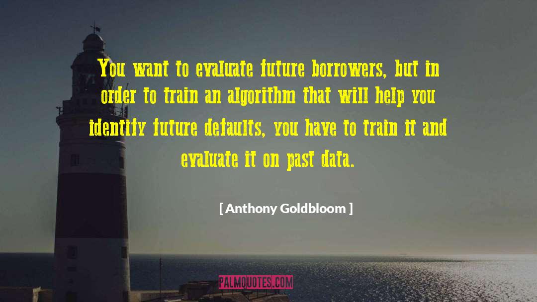Deduplication Algorithm quotes by Anthony Goldbloom