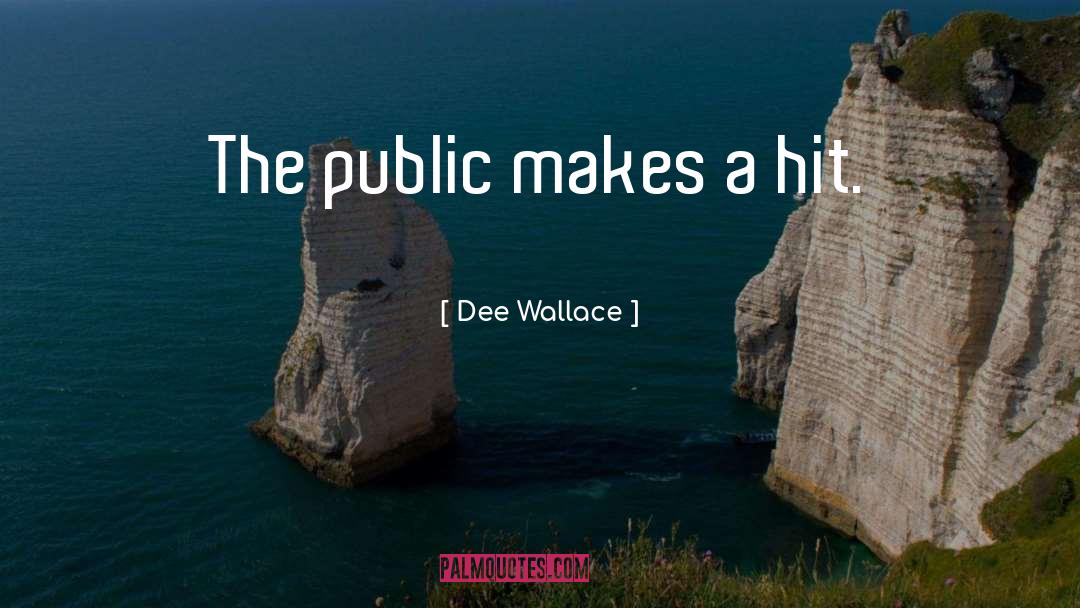 Dee quotes by Dee Wallace