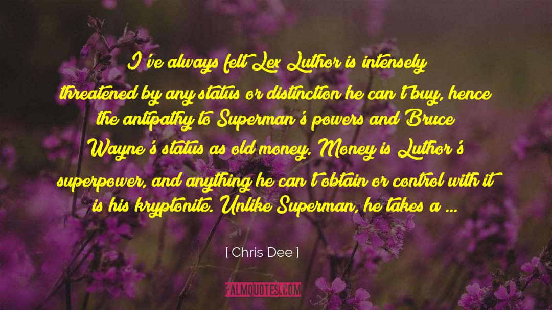 Dee quotes by Chris Dee