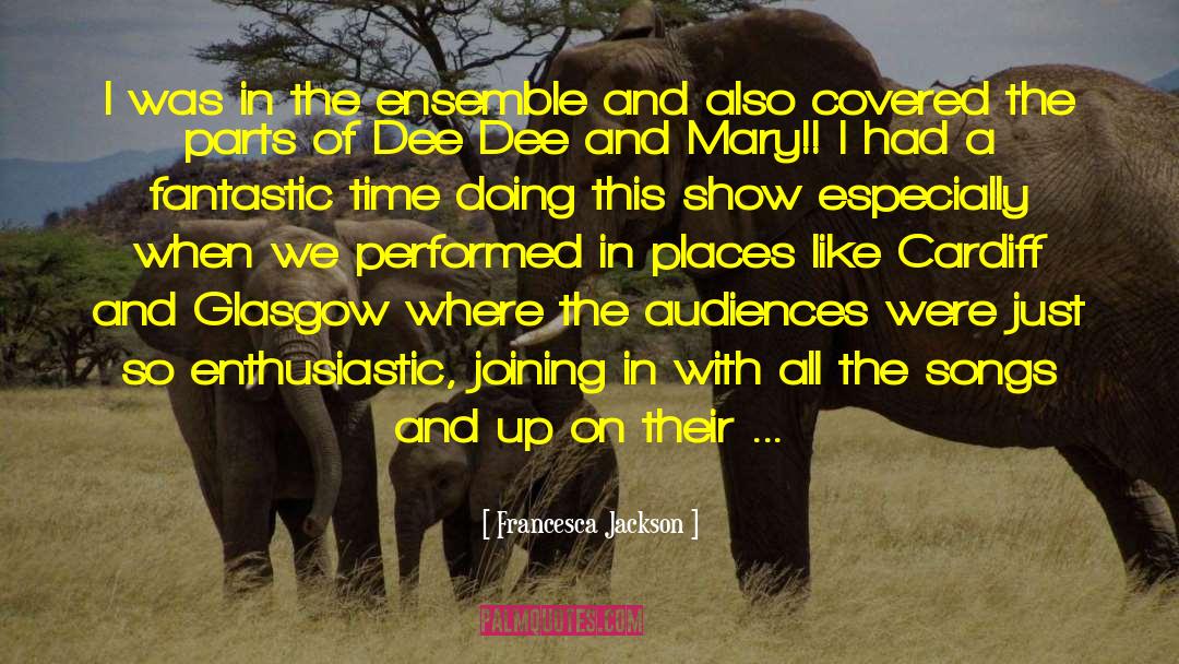 Dee quotes by Francesca Jackson