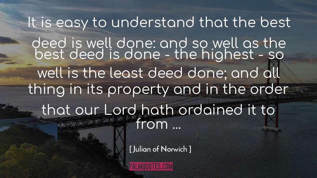 Deed quotes by Julian Of Norwich