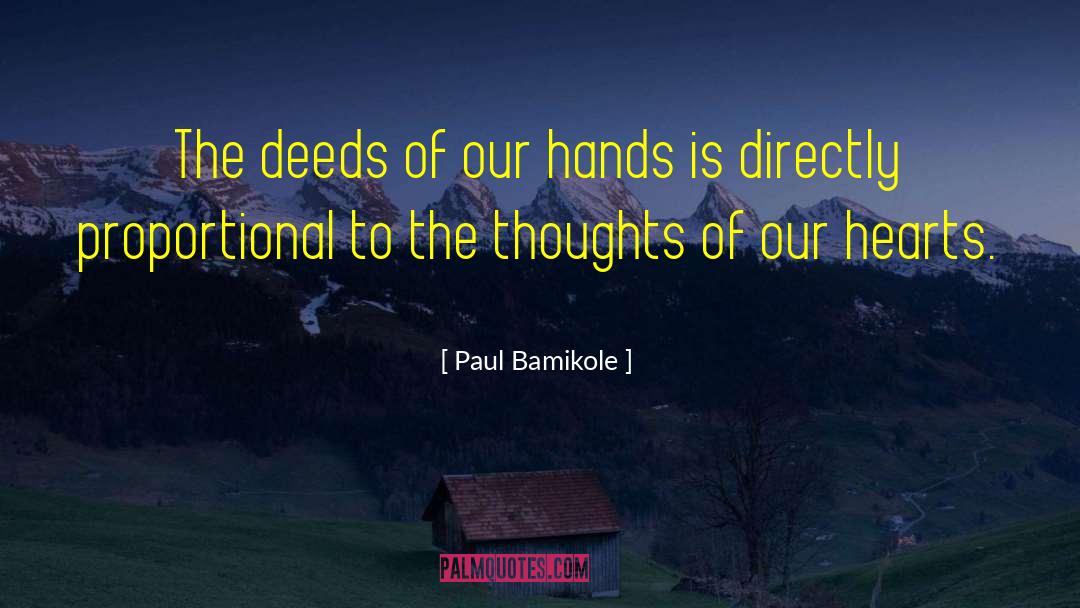 Deeds Done quotes by Paul Bamikole