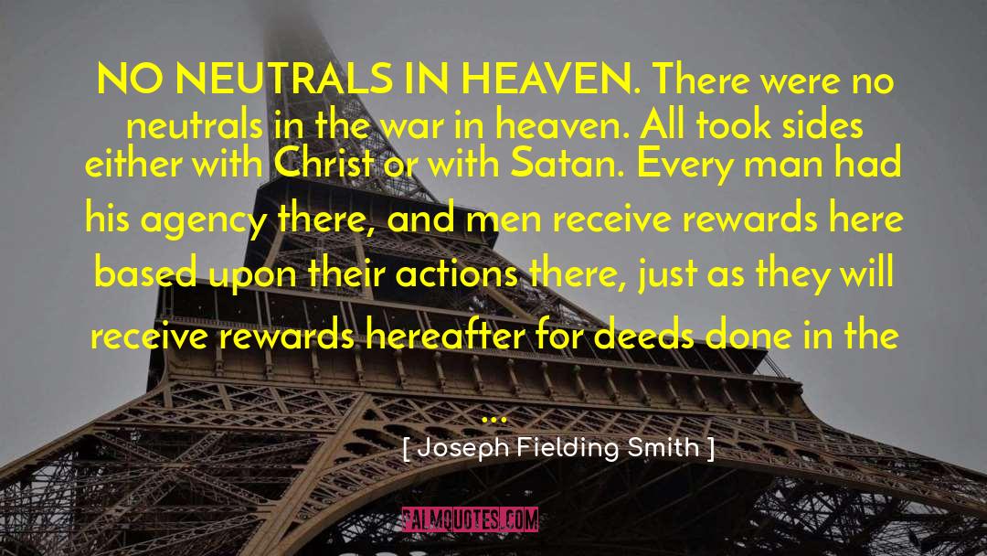 Deeds Done quotes by Joseph Fielding Smith