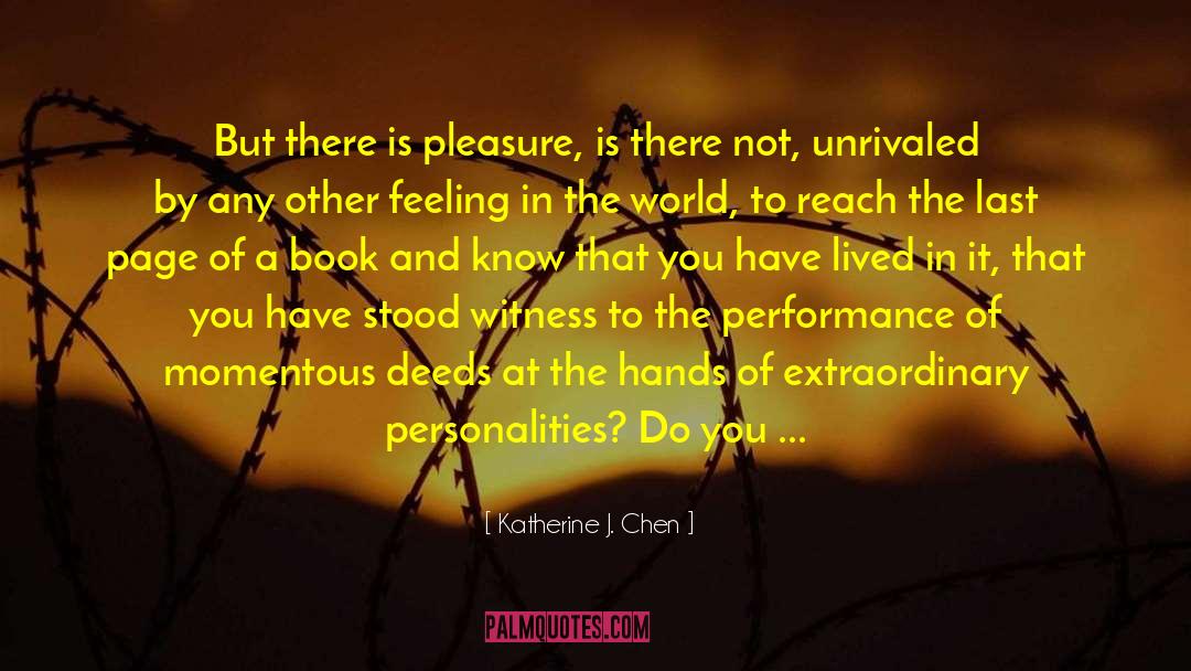 Deeds Done quotes by Katherine J. Chen