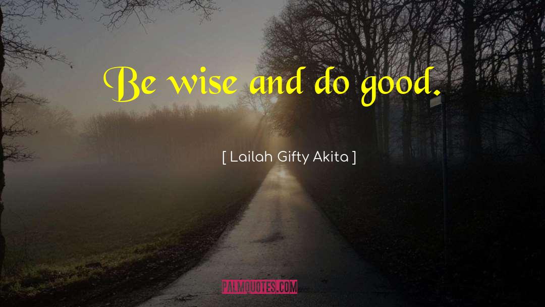 Deeds Good quotes by Lailah Gifty Akita