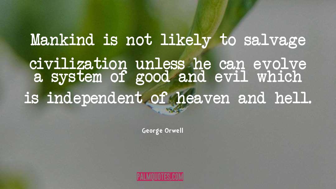 Deeds Good quotes by George Orwell